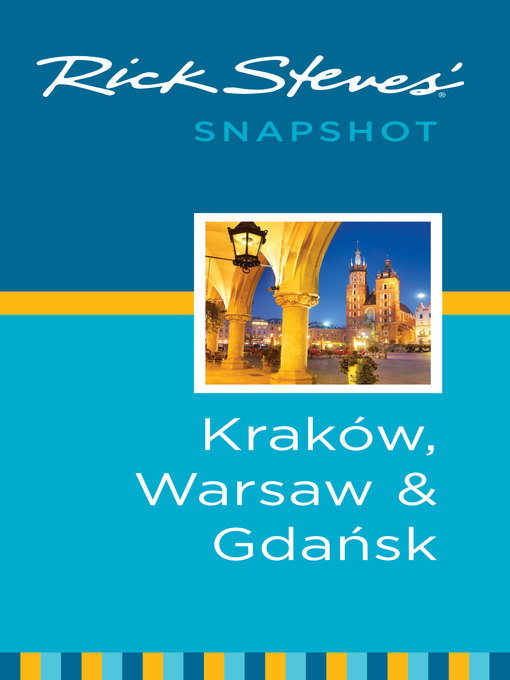 Title details for Rick Steves' Snapshot Kraków, Warsaw & Gdansk by Rick Steves - Available